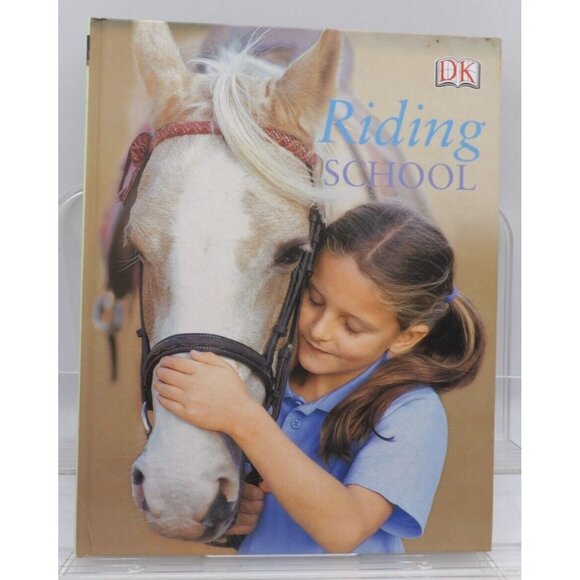Riding School by Catherine Saunders 1st American Ed. 2003 DK Publishing - Picture 1 of 8